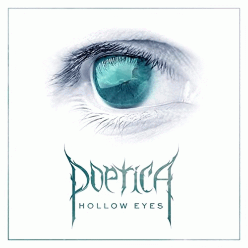 Poetica : Hollow Eyes